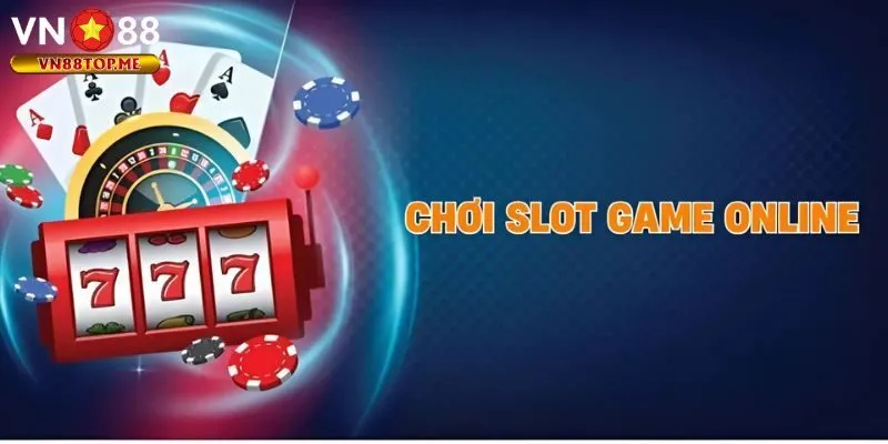 Chơi slot game online